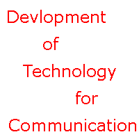 To Chapter 'Development of technology for communication'