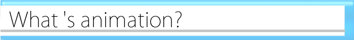What's animation