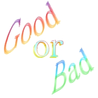 Is it good or bad?