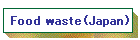 Food waste(Japan)