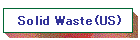 Solid Waste(US)